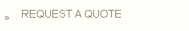 REQUEST A QUOTE